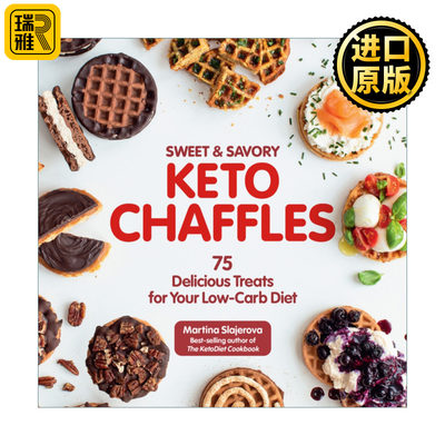 英文原版Sweet and Savory Keto Chaffles 75Delicious Treats for Your Low-Carb Diet甜咸味生酮华夫饼 75种低碳美食 进口英语书