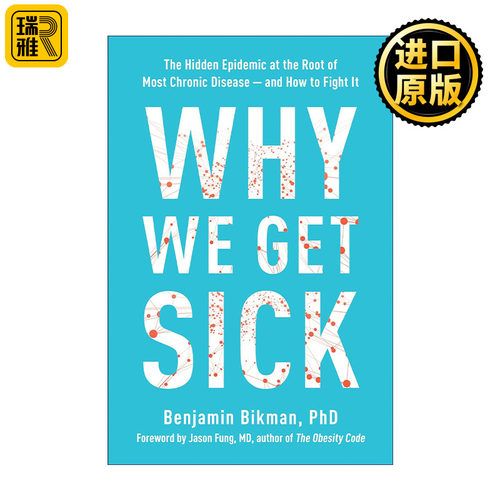 Why We Get Sick 人为什么会生病 从根源上逆转慢病与衰老的科学革命 Benjamin Bikman 精装
