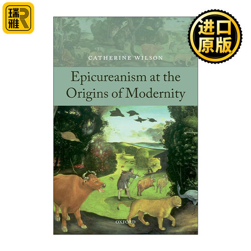 Epicureanism at the Origins of Modernity 现代性起源下的享乐主义 凯瑟琳·威尔逊 约克大学哲学教授