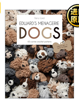英文原版 Edward's Menagerie Dogs 爱德华微型动物展 Kerry Lord创意犬类编织指南 精装 钩针玩偶 英文版 进口英语原版书籍