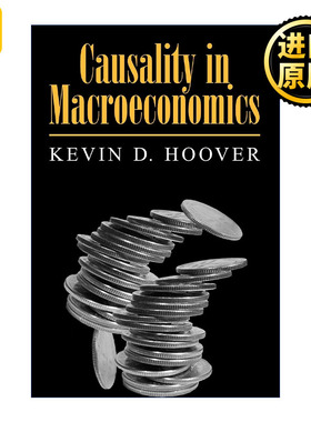Causality in Macroeconomics 宏观经济学中的因果关系  Kevin D. Hoover