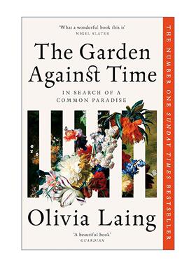 英文原版 The Garden Against Time 时光花园 奥利维娅·莱恩 Olivia Laing 英文版 进口英语原版书籍