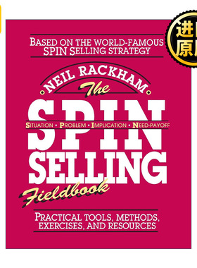英文原版 The SPIN Selling Fieldbook 销售巨人 SPIN非传统销售模式实战手册 尼尔·雷克汉姆 英文版 进口英语原版书籍