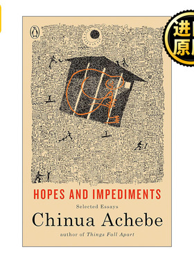 Hopes and Impediments 希望与障碍 文集 Chinua Achebe钦努阿·阿契贝