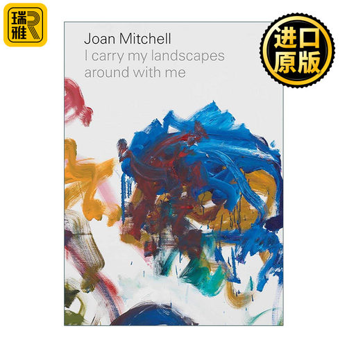 英文原版 Joan Mitchell I Carry My Landscapes Around With Me 琼·米切尔 我随身携带我的风景 原版画册精装 进口英语原版书籍
