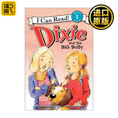 Dixie and the Big Bully 迪克西和恶霸 I Can Read level 1分级阅读