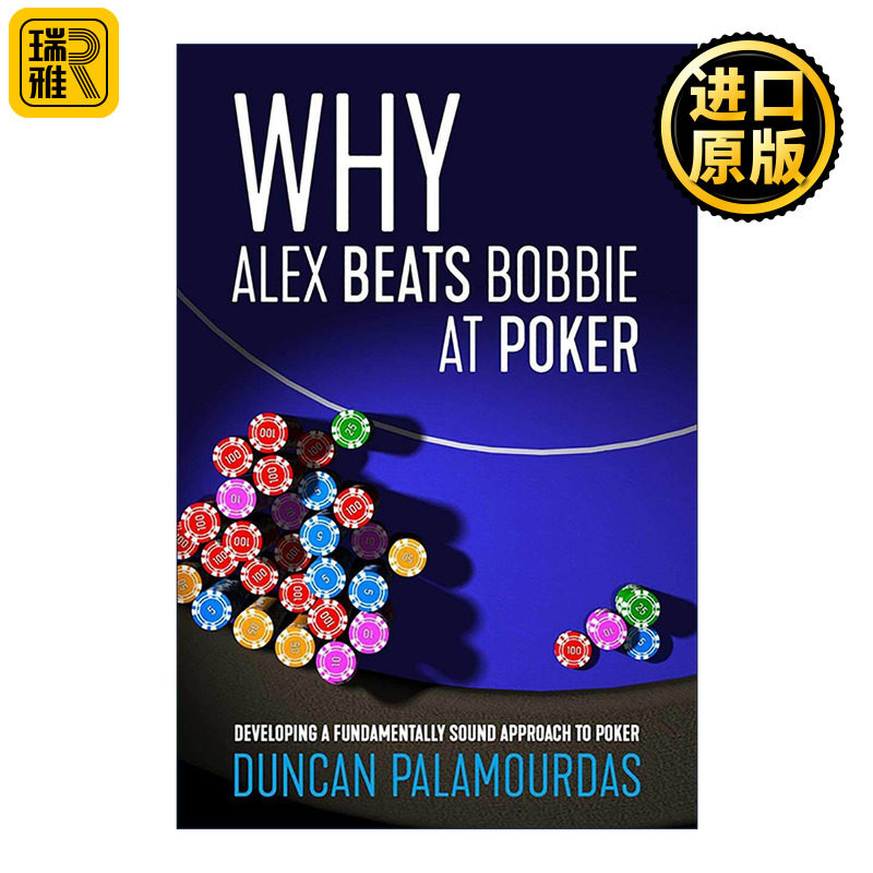 英文原版 Why Alex Beats Bobbie at Poker 为什么Alex总能赢Bobbie 构建扑克正EV根基的完整指南 英文版 进口英语原版书籍