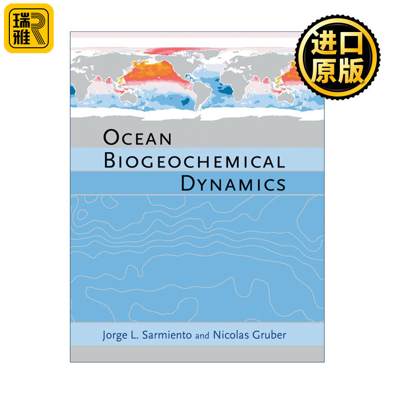 Ocean Biogeochemical Dynamics 海洋生物地球化学动力学 Jorge L. Sarmiento 精装