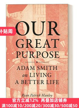 Our Great Purpose 伟大的目标 亚当·斯密论美好生活 精装 Ryan Patrick Hanley