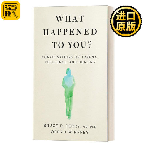 What Happened to You? 经历了什么？ : 关于创伤、疗愈和复原力的对话 英文原版