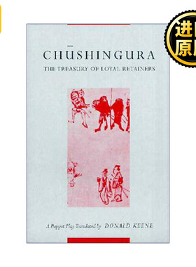 英文版 Chushingura 忠臣藏 日本木偶戏 哥伦比亚大学荣誉教授Donald Keene 英文原版