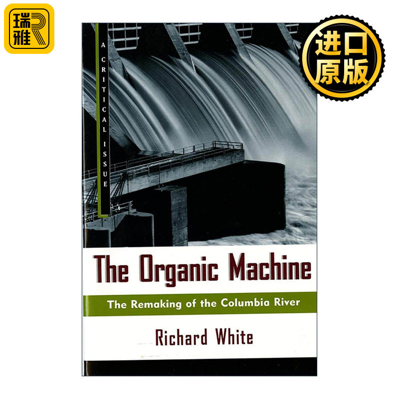 英文原版 The Organic Machine 有机机器 哥伦比亚河的再造 英文版 进口英语原版书籍