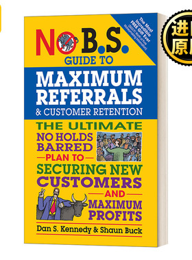 No BS Guide to Maximum Referrals and Customer Retention