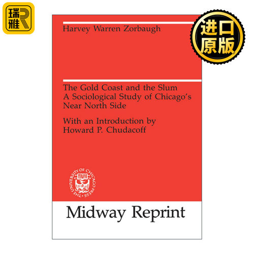 The Gold Coast and the Slum 黄金海岸与贫民窟 芝加哥近北区的社会学研究 纽约大学教授Harvey Warren Zorbaugh