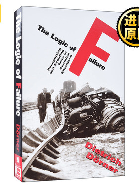 英文原版 The Logic of Failure 失败的逻辑 事情因何出错，世间有无妙策 英文版 Dietrich Dorner 进口英语原版书籍