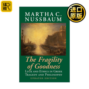 The Fragility of Goodness 善的脆弱性 古希腊悲剧和哲学中的运气与伦理 玛莎·纳斯鲍姆