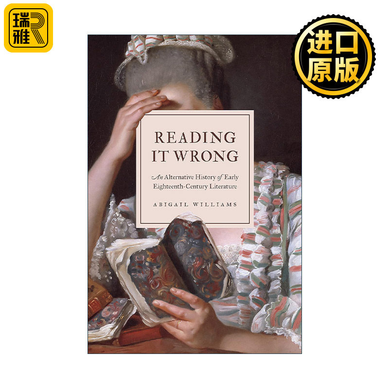 Reading It Wrong 误读 十八世纪早期文学史的另一种选择 以书会友作者 牛津大学教授Abigail Williams 精装