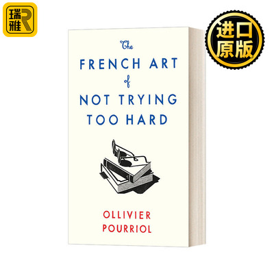 The French Art of Not Trying Too Hard