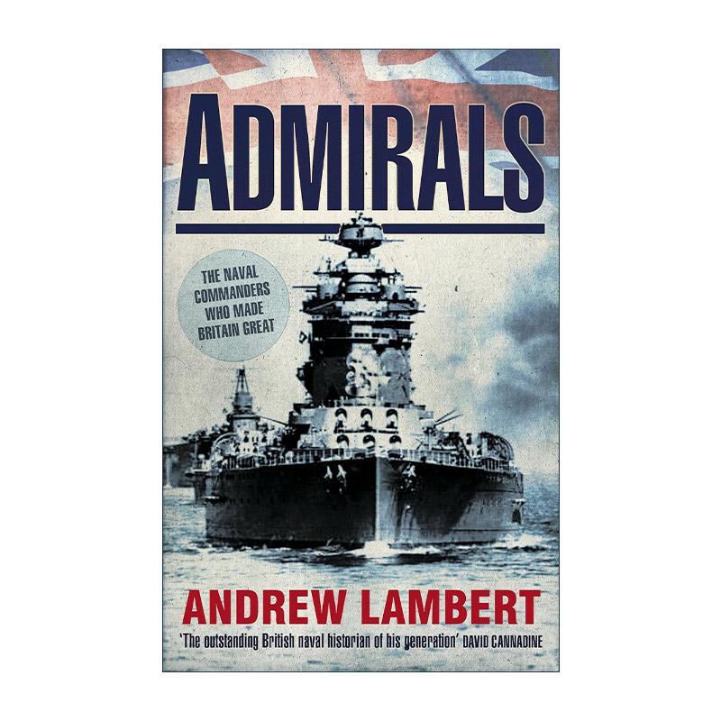 英文原版 Admirals 海军上将 从伊丽莎白时代到二战的杰出将领们 Andrew Lambert 英文版 进口英语原版书籍