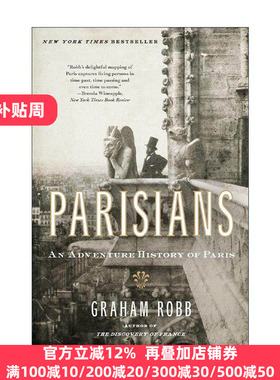 英文原版 Parisians 巴黎 光影流动的盛宴 探寻巴黎历史的神奇之旅 格雷厄姆·罗布 英文版 进口英语原版书籍