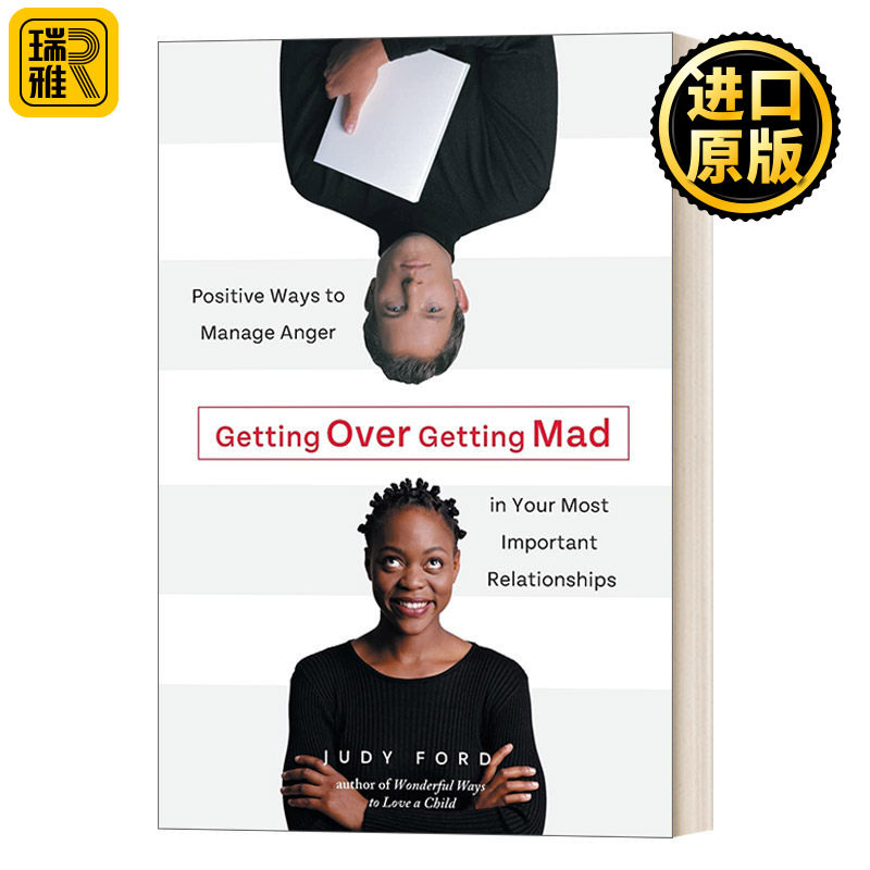 Getting Over Getting Mad 克服生气:在你最重要的关系中管理愤怒的积极方法 英文原版