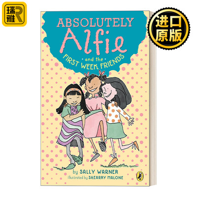 Absolutely Alfie 02: the First Week Friends 绝对的阿尔菲系列02：第一周的朋友 儿童章节桥梁书 Sally Warner