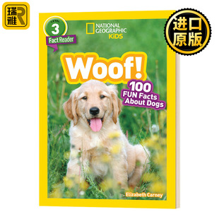 National Geographic Kids Readers L3: Woof! 100 Fun Facts About Dogs 国家地理儿童分级读物第3级