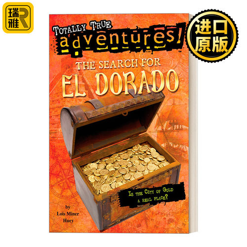 The Search for El Dorado (Totally True Adventures) 寻找黄金国 完全真实的冒险系列 儿童科普百科 Lois Miner Huey