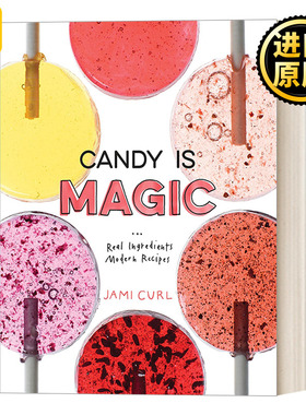 Candy Is Magic 糖果是魔法：糖果制造食谱 IACP厨艺专业人员国际协会最佳食谱奖 Jami Curl 精装