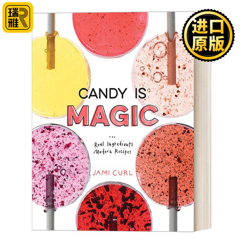Candy Is Magic 糖果是魔法：糖果制造食谱 IACP厨艺专业人员国际协会最佳食谱奖 Jami Curl 精装