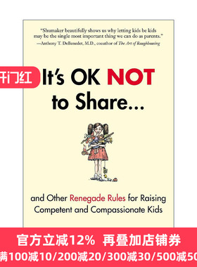 英文原版 It's OK Not to Share and Other Renegade Rules for Raising Competent and Compassionate Kids 培养有能力