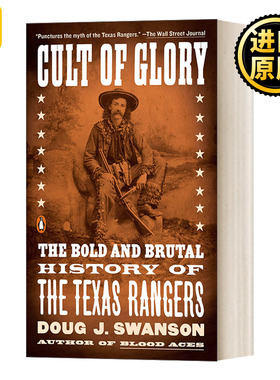 Cult of Glory Doug J Swanson荣耀崇拜 大胆而残酷的德州游骑兵历史