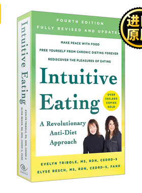 Intuitive Eating 减肥不是挨饿而是与食物合作 : 肥胖不仅是身体问题，更是心理问题 英文原版