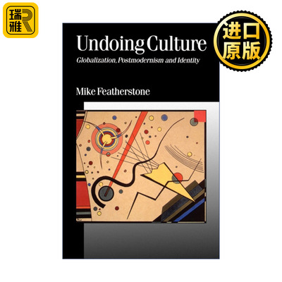 Undoing Culture 消解文化 全球化、后现代主义与认同 迈克·费瑟斯通