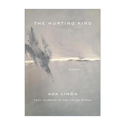 英文原版 The Hurting Kind 受伤的人 诗歌 美国桂冠诗人Ada Limon 英文版 进口英语原版书籍