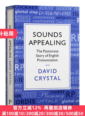 听起来很动听 英语发音的故事 Sounds Appealing The Passionate Story of English Pronunciation 英文原版 全英进口英语书籍
