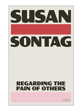 英文原版 Regarding the Pain of Others 关于他人的痛苦 苏珊桑塔格 英文版 进口英语原版书籍