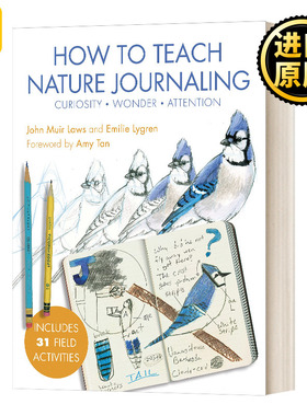 如何教授自然日志 英文原版 How to Teach Nature Journaling Curiosity Wonder Attention 大自然日记 进口英语书籍