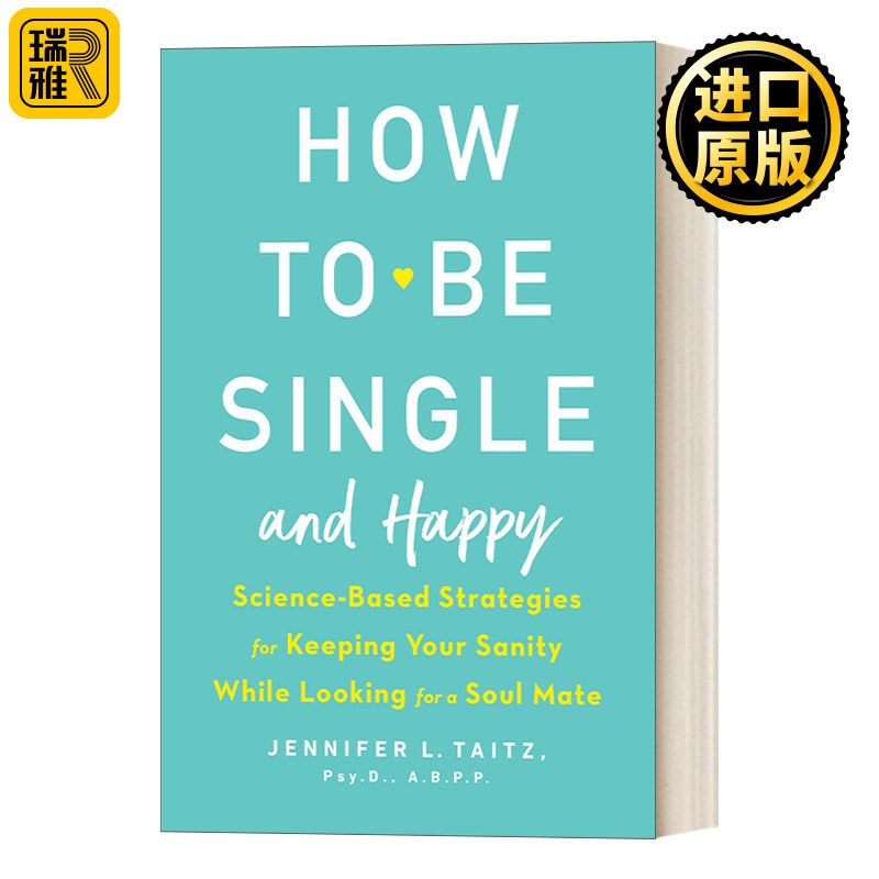 How to Be Single and Happy 如何既单身又快乐：寻找灵魂伴侣时保持理智的科学策略 人际关系 Jennifer Taitz