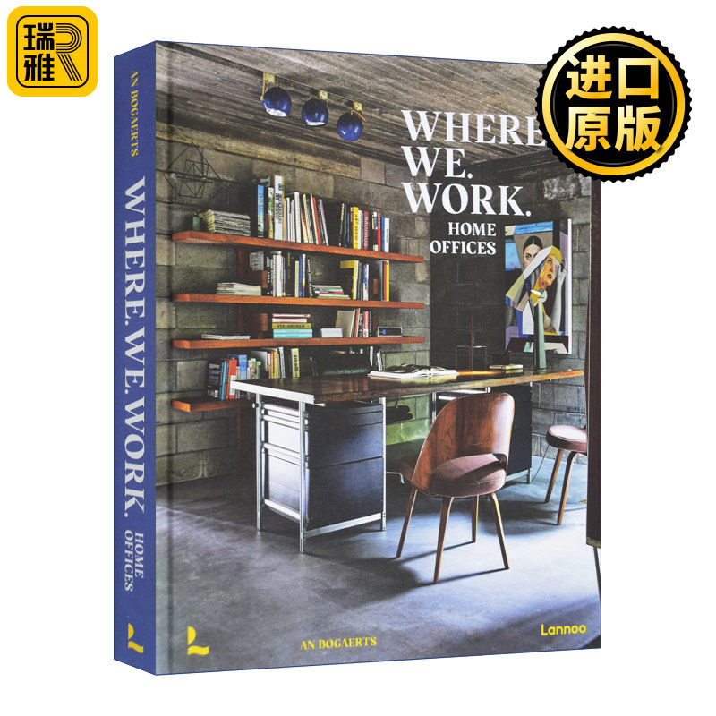 Where We Work 我们工作的地方 居家办公的室内设计与视觉效果 精装 英文原版