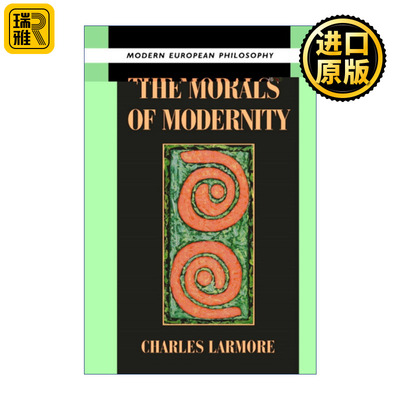 The Morals of Modernity 现代性的教训 剑桥现代欧洲哲学系列