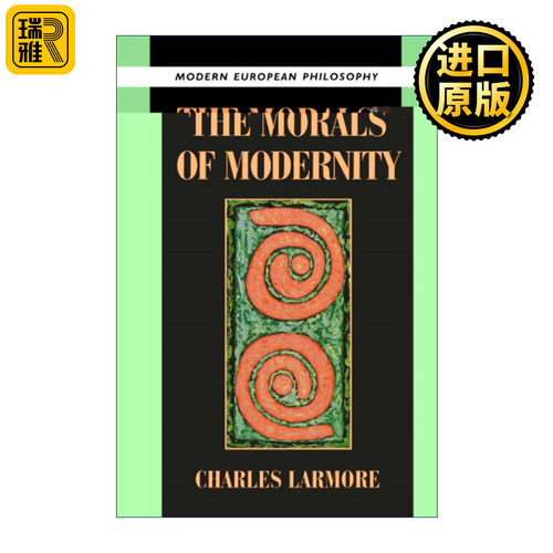 The Morals of Modernity 现代性的教训 剑桥现代欧洲哲学系列