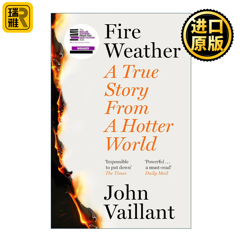 英文原版 Fire Weather 火灾天气 来自炎热世界的真实故事 2024普利策奖 John Vaillant 英文版 进口英语原版书籍