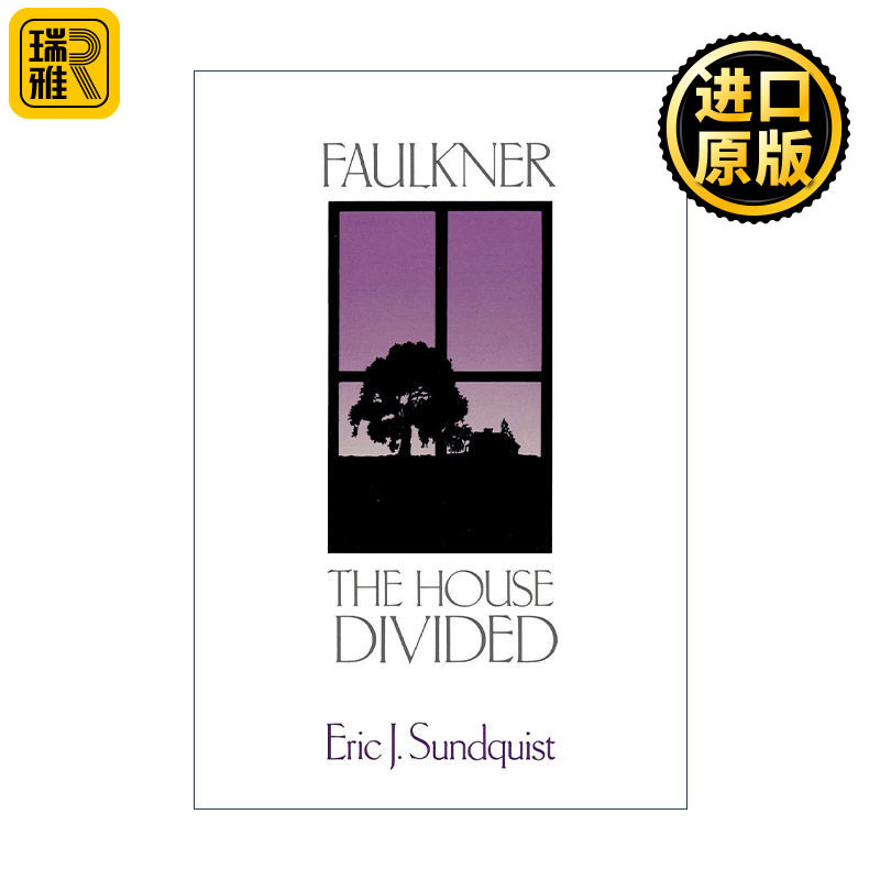 Faulkner 福克纳 破裂之屋 文学批评 约翰·霍普金斯大学教授Eric J. Sundquist