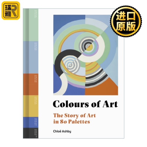 Colours of Art: The Story of Art in 80 Palettes 艺术的色彩 80个调色板中的艺术故事