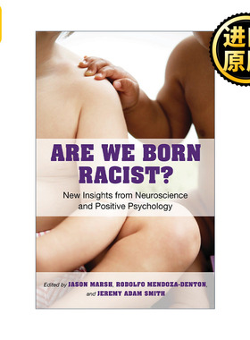 英文原版 Are We Born Racist? 我们天生就是种族主义者吗? 神经科学和积极心理学的新见解 Jeremy Adam Smith
