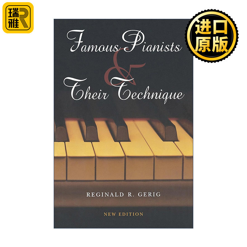 Famous Pianists and Their Technique 世界钢琴大师及其演奏技巧 雷金纳德·R. 格里克 英文原版