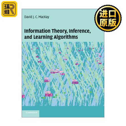 Information Theory, Inference and Learning Algorithms 信息论、推理与学习算法 戴维·麦凯 精装