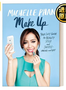 Make Up 化妆:通往美丽、时尚与成功的人生指南 Michelle Phan 精装