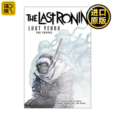 英文原版 Teenage Mutant Ninja Turtles The Last Ronin Lost Years--The Covers 忍者神龟 失落的岁月 封面艺术画集 IDW漫画